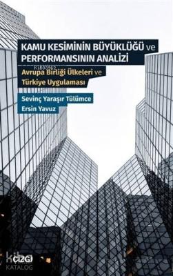 Kamu Kesiminin Büyüklüğü ve Performansının Analizi Ersin Yavuz