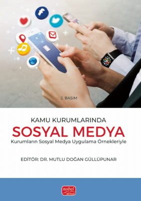 Kamu Kurumlarında Sosyal Medya - Sosyal Medya Uygulama Örnekleriyle Ko