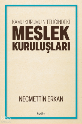 Kamu Kurumu Niteliğindeki Meslek Kuruluşları Necmettin Erkan