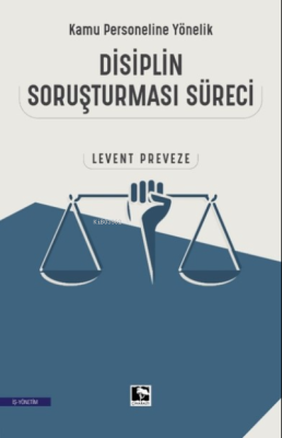 Kamu Personeline Yönelik Disiplin Soruşturması Süreci Levent Preveze