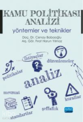 Kamu Politikası Analizi ;Yöntemler ve Teknikler Cenay Babaoğlu