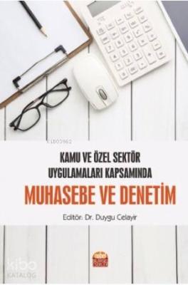 Kamu ve Özel Sektör Uygulamaları Kapsamında Muhasebe ve Denetim Kolekt