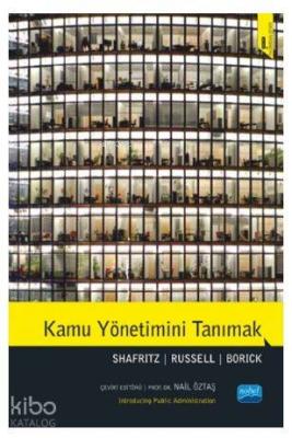 Kamu Yönetimini Tanımak; Introducing Public Administration Jay M. Shaf