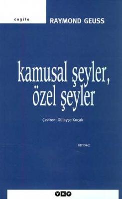 Kamusal Şeyler, Özel Şeyler Raymond Geuss