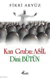 Kan Grubu: Asil Fikri Akyüz