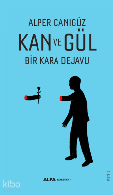 Kan Ve Gül Alper Canıgüz