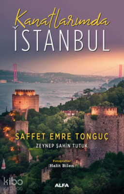 Kanatlarımda İstanbul Saffet Emre Tonguç