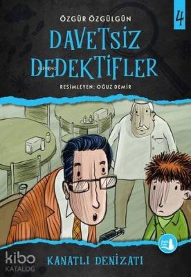 Kanatlı Denizatı - Davetsiz Dedektifler 4 Özgür Özgülgün