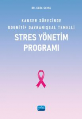 Kanser Sürecinde Kognitif Davranışsal Temelli Stres Yönetim Programı E