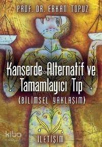 Kanserde Alternatif ve Tamamlayıcı Tıp Erkan Topuz