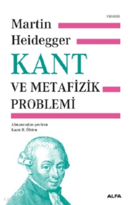 Kant ve Metafizik Problemi (Ciltli) Martin Heidegger