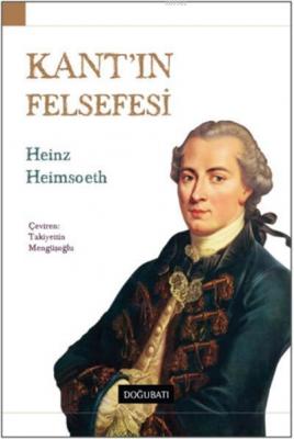 Kant'ın Felsefesi Heinz Heimsoeth