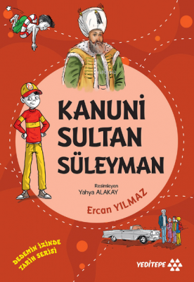 Kanuni Sultan Süleyman ;Dedemin İzinde Tarih Serisi Ercan Yılmaz