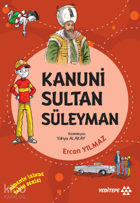 Kanuni Sultan Süleyman ;Dedemin İzinde Tarih Serisi Ercan Yılmaz