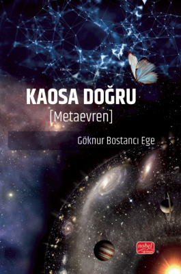 Kaosa Doğru;Metaevren Göknur Bostancı Ege