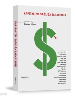 Kapitalizm Sağlığa Zararlıdır Osman Elbek