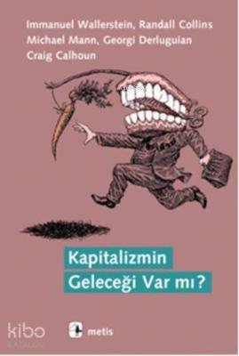 Kapitalizmin Geleceği Var mı? Immanuel Wallerstein