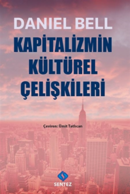 Kapitalizmin Kültürel Çelişkileri Daniel Bell