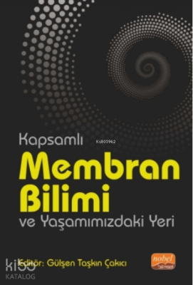 Kapsamlı Membran Bilimi Ve Yaşamımızdaki Yeri Gökhan Güven