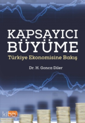 Kapsayıcı Büyüme - Türkiye Ekonomisine Bakış H. Gonca Diler