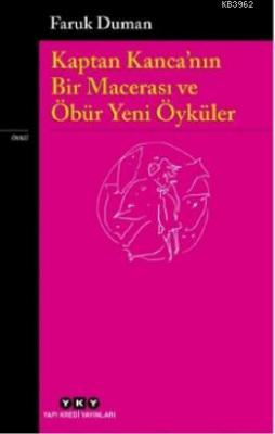 Kaptan Kanca'nın Bir Macerası ve Öbür Yeni Öyküler Faruk Duman