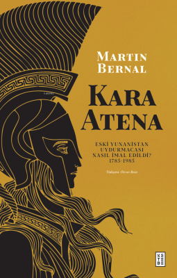 Kara Atena;Eski Yunanistan Uydurmacası Nasıl İmal Edildi? 1785-1985 Ma