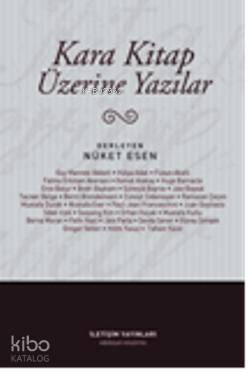 Kara Kitap Üzerine Yazılar Nüket Esen