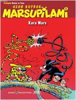 Kara Mars 4; Uzun Kuyruk Marsupilami Franquin Batem