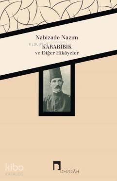 Karabibik ve Diğer Hikayeler Nabizade Nazım