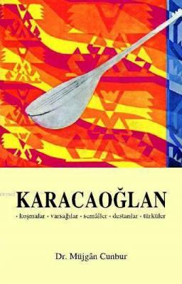 Karacaoğlan Müjgan Cunbur