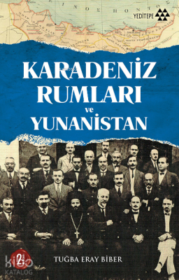 Karadeniz Rumları ve Yunanistan Tuğba Eray Biber