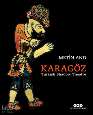 Karagöz;Türkish Shadow Theatre Metin And