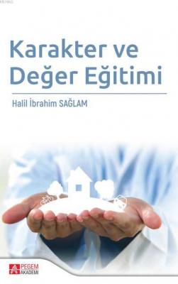 Karakter ve Değer Eğitimi Halil İbrahim Sağlam