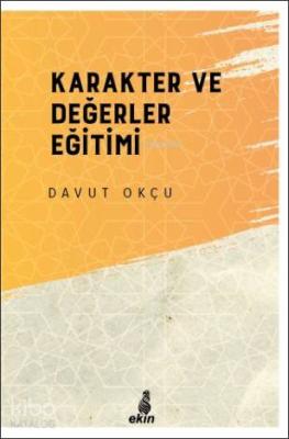 Karakter ve Değerler Eğitimi Davut Okçu