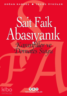 Karanfiller ve Domates Suyu Sait Faik Abasıyanık