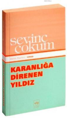 Karanlığa Direnen Yıldız Sevinç Çokum