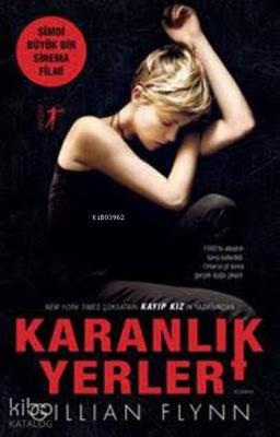 Karanlık Yerler Gillian Flynn