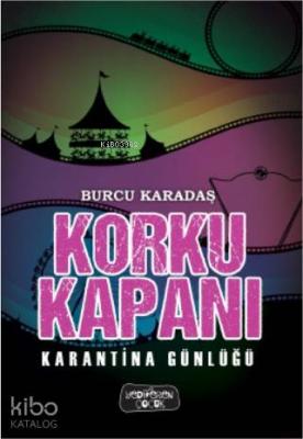 Karantina Günlüğü; Korku Kapanı Burcu Karadaş