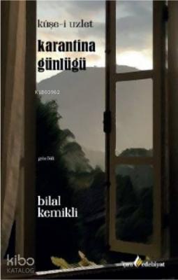 Karantina Günlüğü Bilal Kemikli