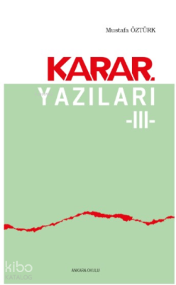 Karar Yazıları 3 Mustafa Öztürk