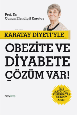 Karatay Diyeti'yle Obezite ve Diyabete Çözüm Var! Canan Efendigil Kara