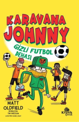 Karavana Johnny: Gizli Futbol Dehası Matt Oldfield