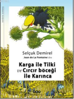 Karga İle Tilki ve Cırcı Böceği İle Karınca Selçuk Demirel