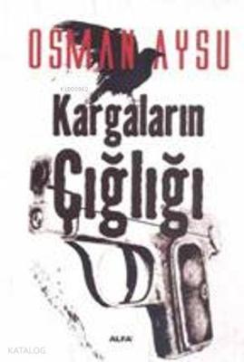 Kargaların Çığlığı Osman Aysu