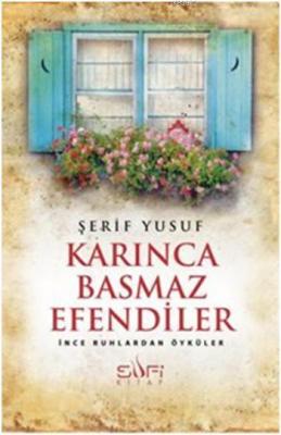 Karınca Basmaz Efendiler Şerif Yusuf