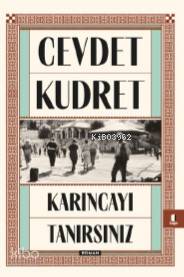 Karıncayı Tanırsınız Cevdet Kudret