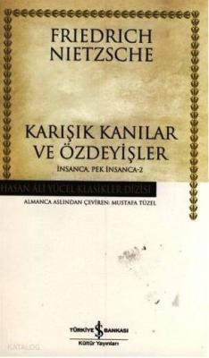 Karışık Kanılar ve Özdeyişler Friedrich Wilhelm Nietzsche