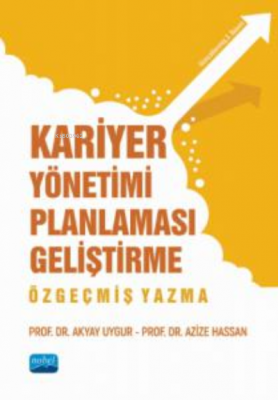 Kariyer Yönetimi Planlaması Geliştirme Özgeçmiş Yazma Akyay Uygur