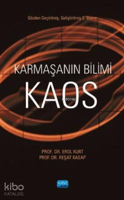 Karmaşanın Bilimi Kaos Erol Kurt