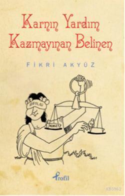 Karnın Yardım Kazmayınan Belinen Fikri Akyüz